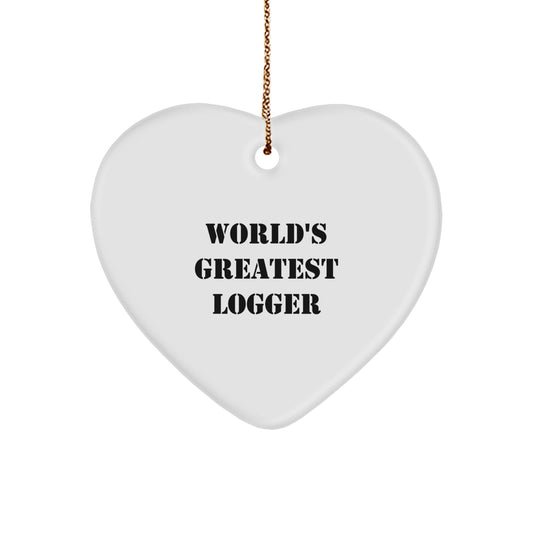 Funny Logger Gifts from Men for World's Greatest Logger Heart Ornament, Christmas Unique Gifts - Image 1