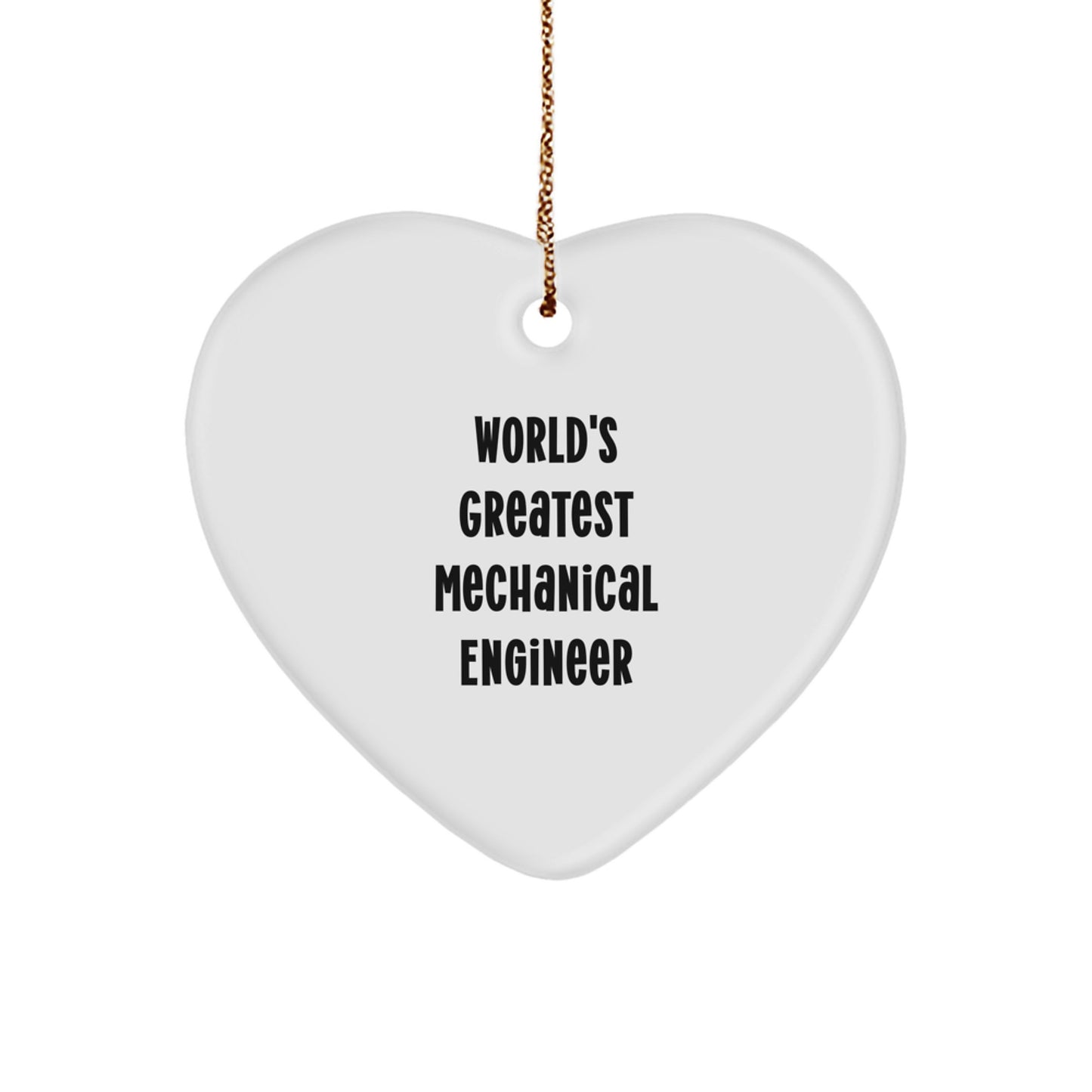 Funny Heart Ornament for World's Greatest Mechanical Engineer Friends Family Christmas Unique Gifts - Image 1