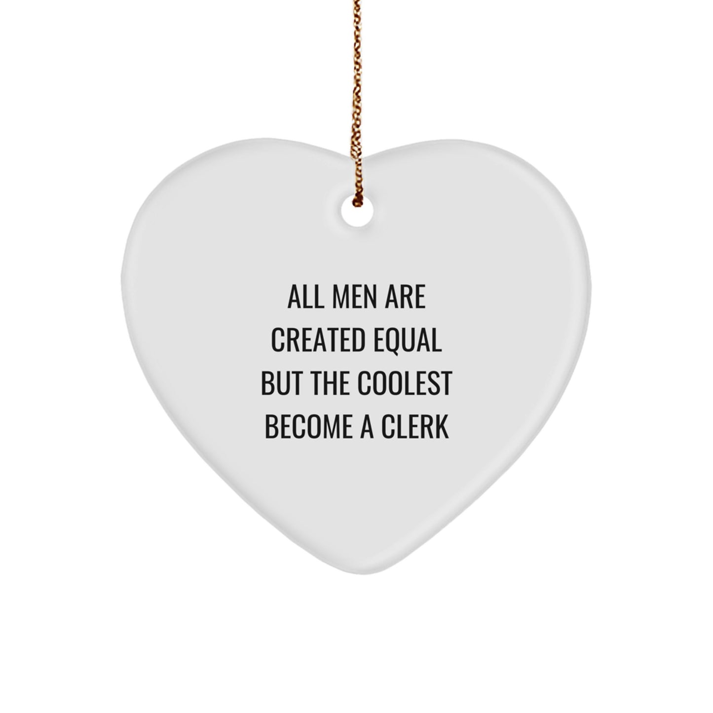Funny Clerk Gifts, Heart Ornament for Clerk, Men, Friends, Christmas Unique Gifts from Friends, Coworkers, Family - Clerk Heart Ornament Quote - Image 1