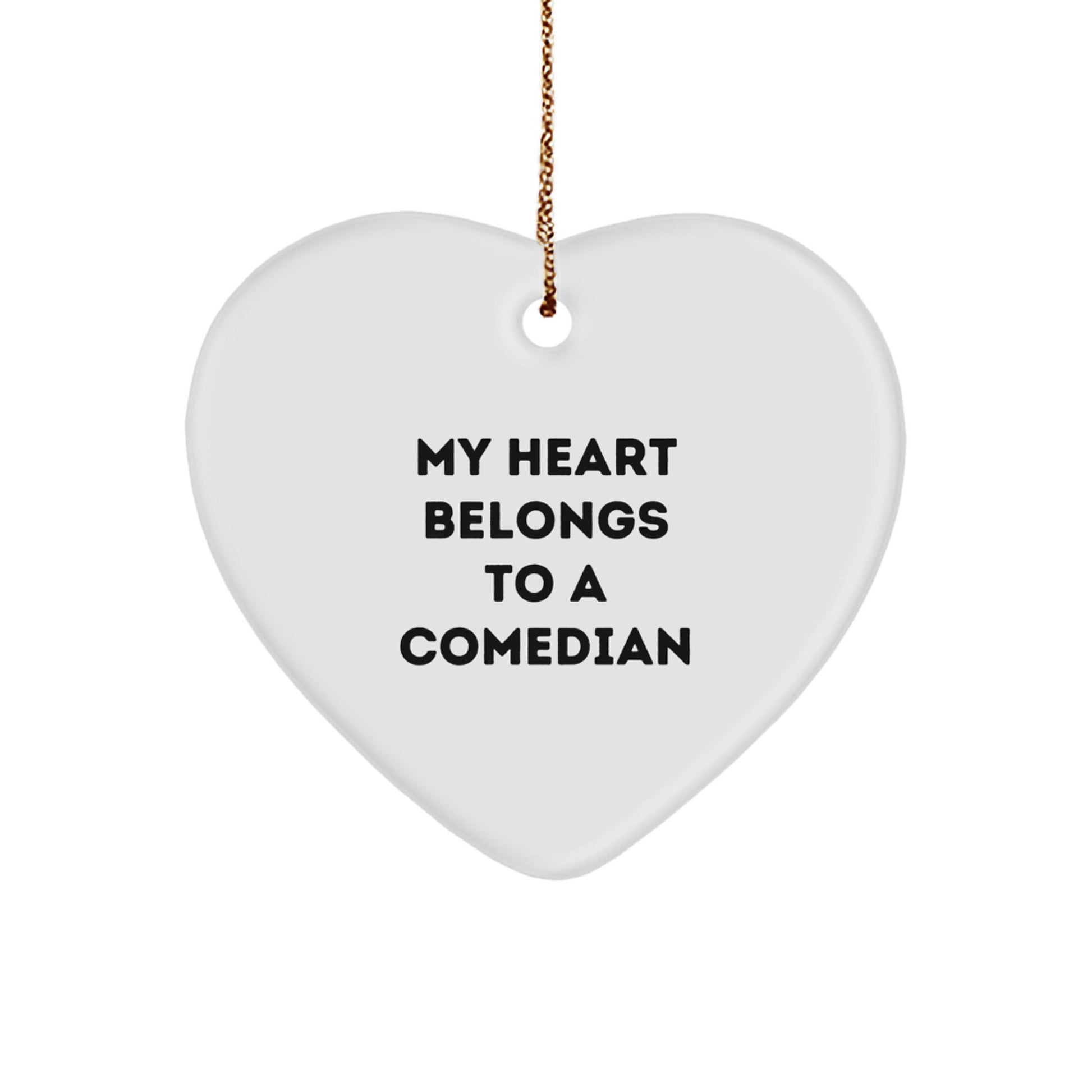 Funny Comedian Gifts for Men - Christmas Unique Gifts from Friends - Heart Ornament with My Heart Belongs To A Comedian Quote - Image 1