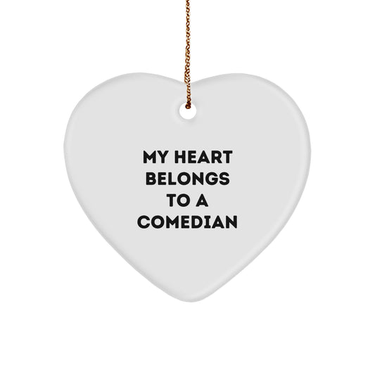 Funny Comedian Gifts for Men - Christmas Unique Gifts from Friends - Heart Ornament with My Heart Belongs To A Comedian Quote - Image 1