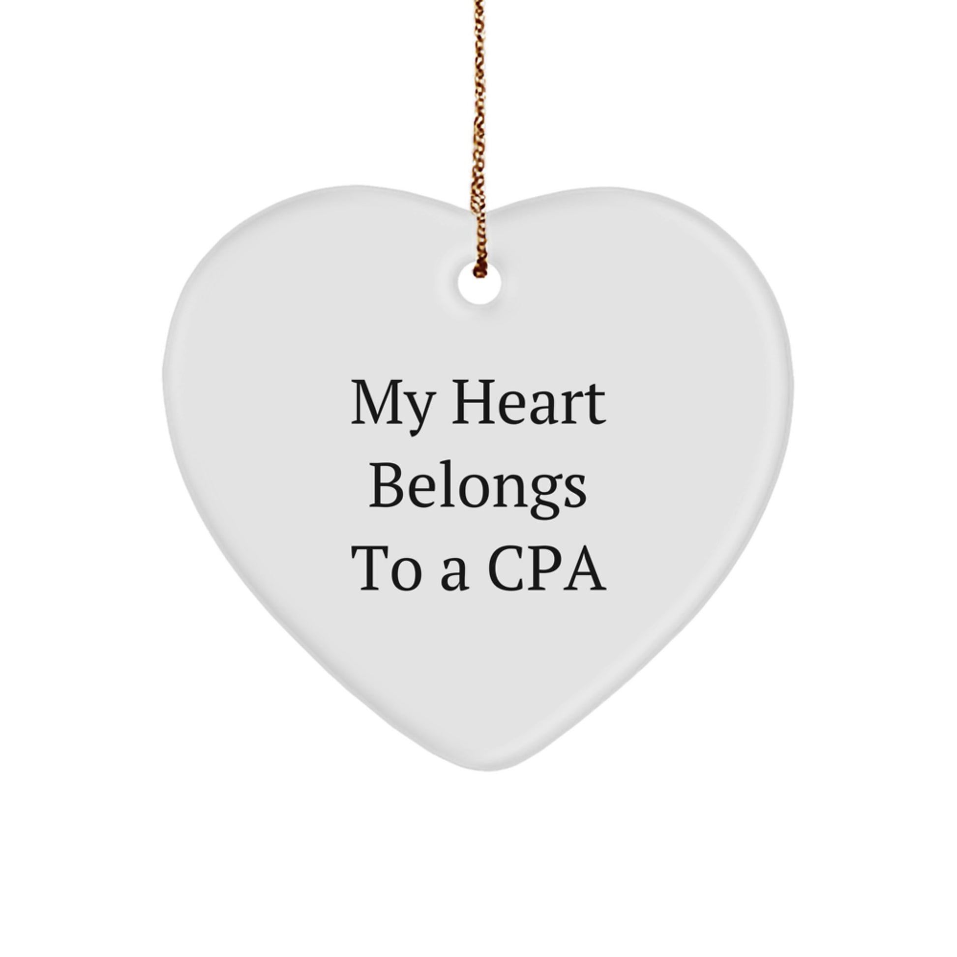 Funny CPA Gifts from Friends, Heart Ornament for CPA Enthusiasts, My 'Heart Belongs To A Cpa' Quote Christmas Unique - Image 1