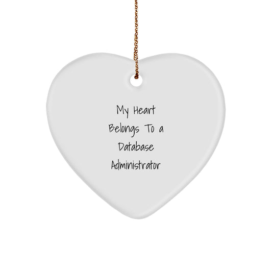 Funny Database Administrator Gifts from Friends, My Heart Belongs To A Database Administrator Heart Ornament, Perfect for Christmas Unique Gifts - Image 1
