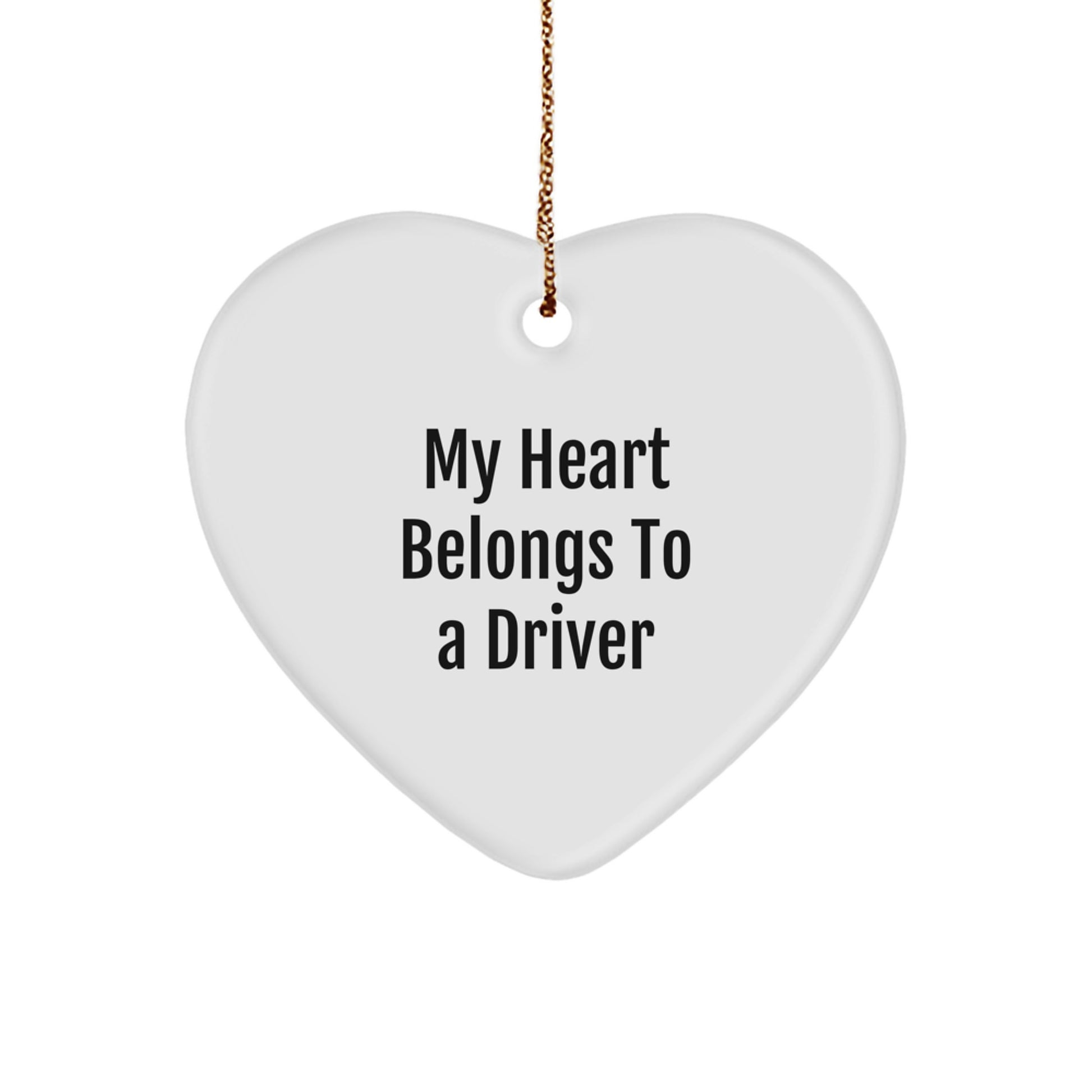 Funny Driver Gifts for Him from Family - My Heart Belongs To A Driver Christmas Ornament - Image 1
