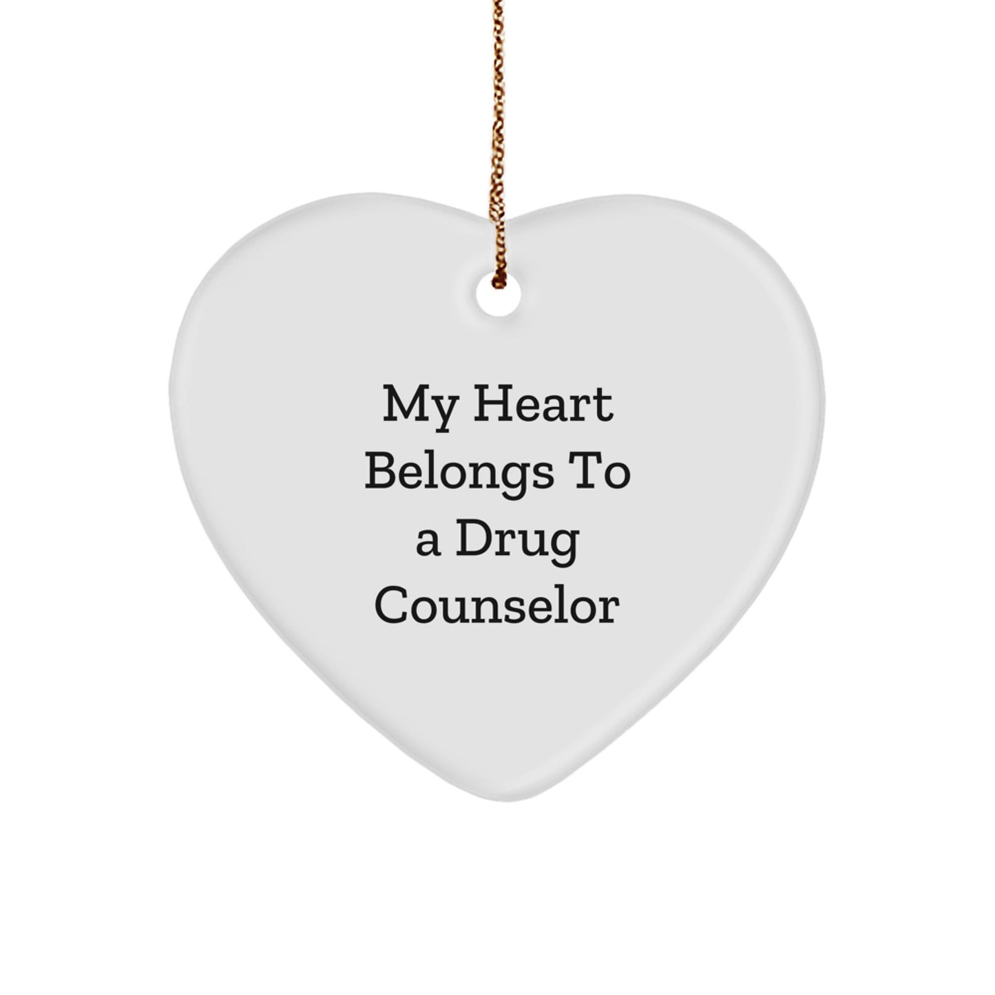 Funny Heart Ornament for Drug Counselor Gift from Family or Friends - 'My Heart Belongs To A Drug Counselor' Christmas Unique Gift Ideas for Men or Women - Image 1