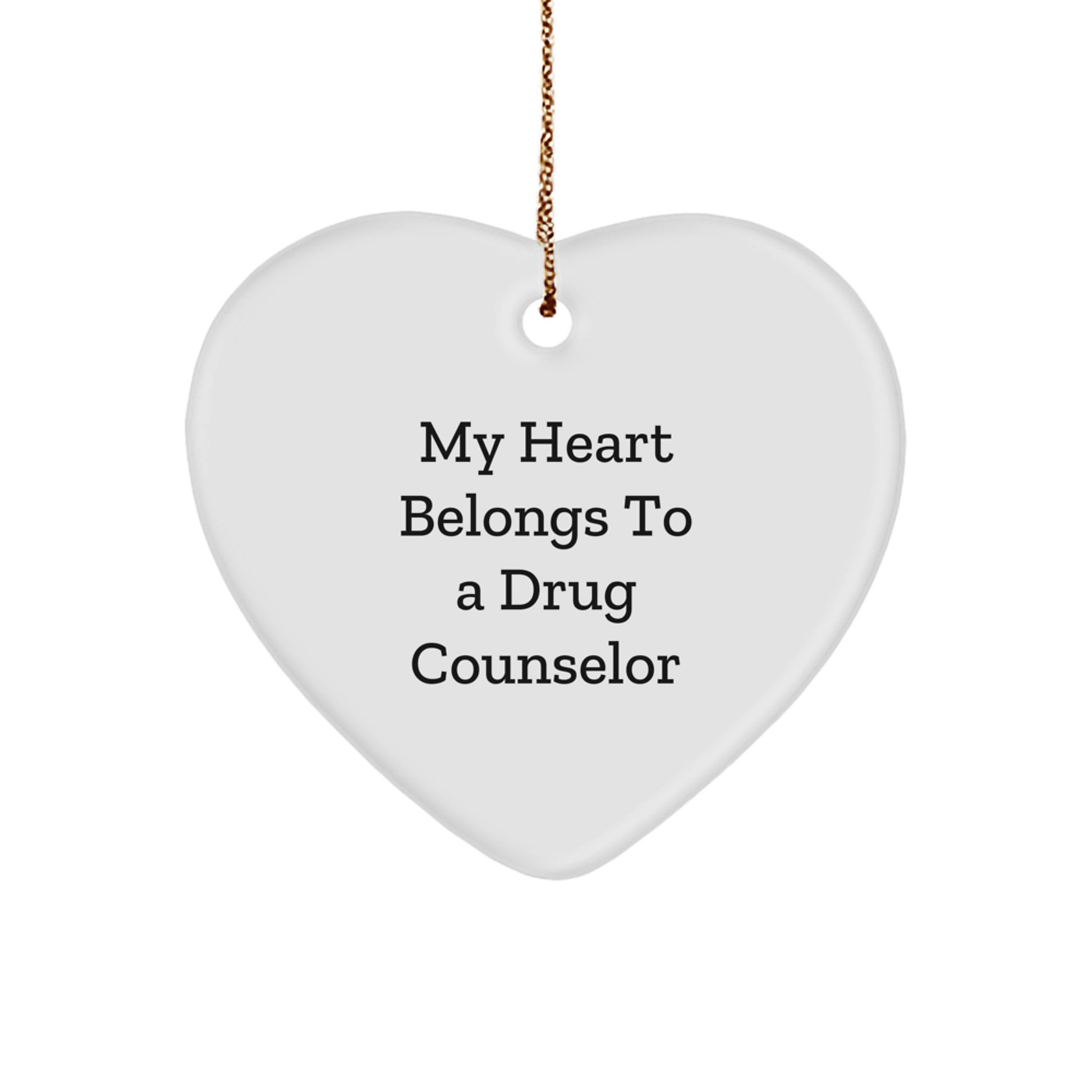 Funny Heart Ornament for Drug Counselor Gift from Family or Friends - 'My Heart Belongs To A Drug Counselor' Christmas Unique Gift Ideas for Men or Women - Image 1