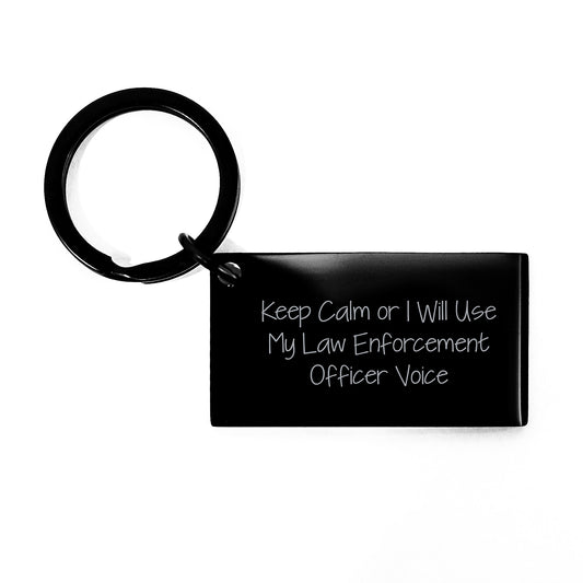 Funny Law Enforcement Officer Keychain, Keep Calm Or I Will Use My Law Enforcement Officer Voice, Gifts from Men, Gifts for Law Enforcement Officer, Graduation Unique Gifts - Image 1