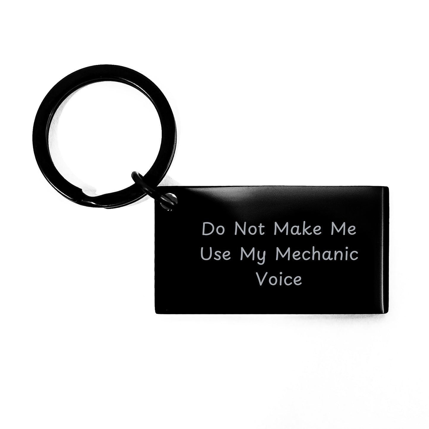 Funny Mechanic Gifts for Valentine's Unique Keychain from Men, Women, Friends, Family - 'Do Not Make Me Use My Mechanic Voice' - Image 1