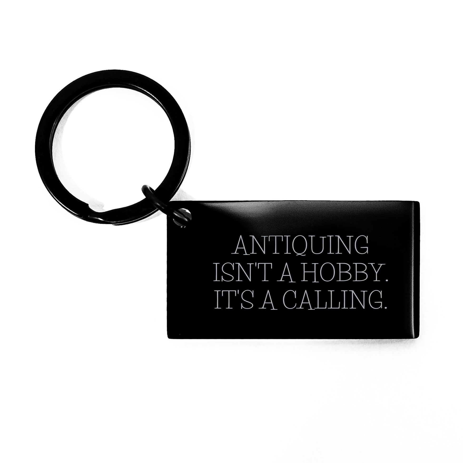 Antiquing Enthusiast Gifts from Friends to Family - Keychain Quote Inspiration, Graduation Unique Gifts - Image 1
