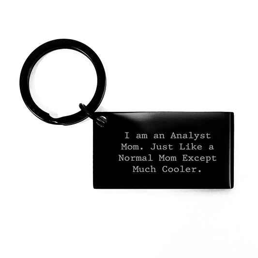 Funny Analyst Mom Keychain Gifts for Birthday, Engraved Stainless Steel Keychain from Mom to Son, Daughter, or Coworker, Perfect for Analysts and Data Scientists - Image 1