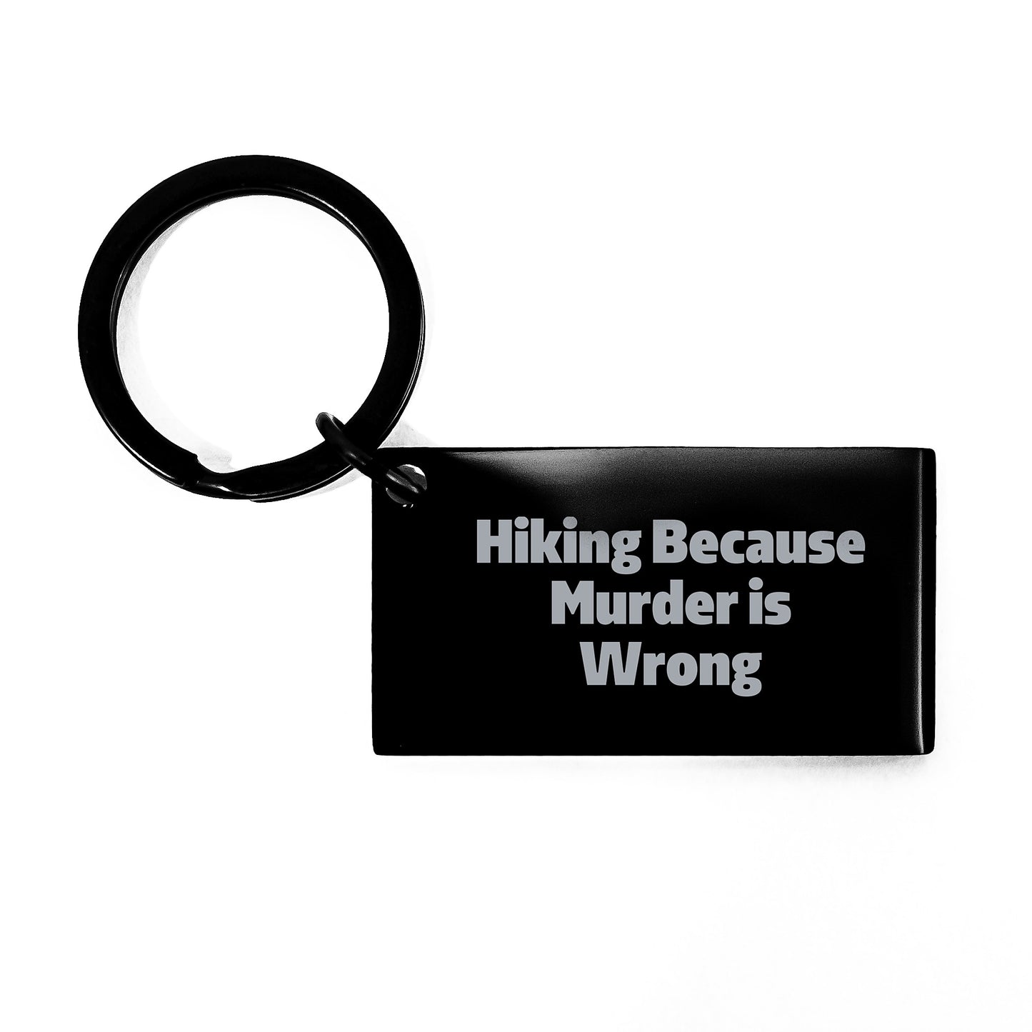 Funny Hiking Gifts for Him, Keychain with 'Hiking Because Murder Is Wrong' Quote, Black Stainless Steel, Perfect Unique Christmas Unique Gifts from Men to Hiking Friends - Image 1