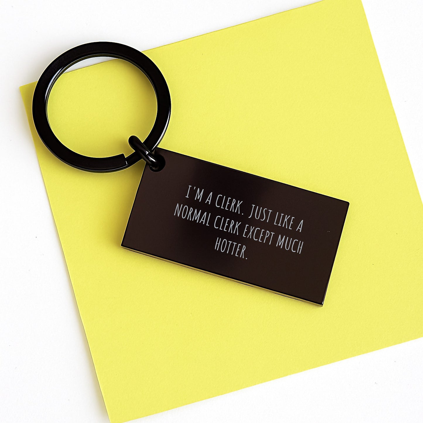 Funny Clerk Gifts for Men Valentine's Unique Keychain with I'm A Clerk. Just Like A Normal Clerk Except Much Hotter. - Image 3