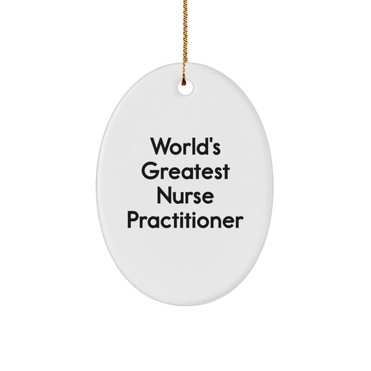 Funny Nurse Practitioner Gifts for Christmas - Oval Ornament, 'World's Greatest ' - Image 1