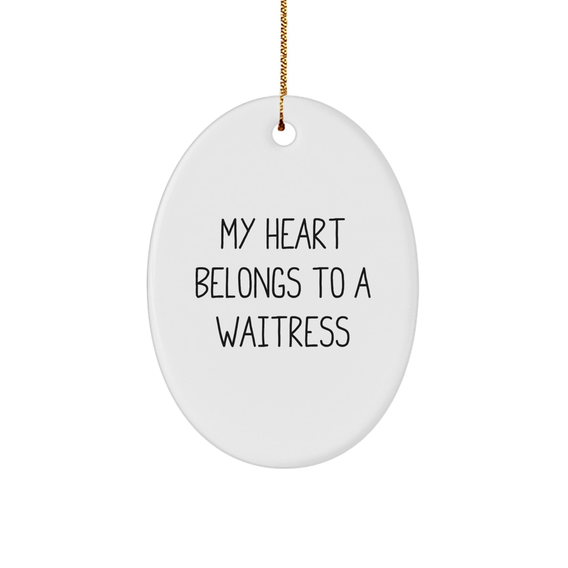 Funny Waitress Gifts from Men to Waitress Friends for Christmas - Oval Ornament 'My Heart Belongs To A Waitress' - Image 1