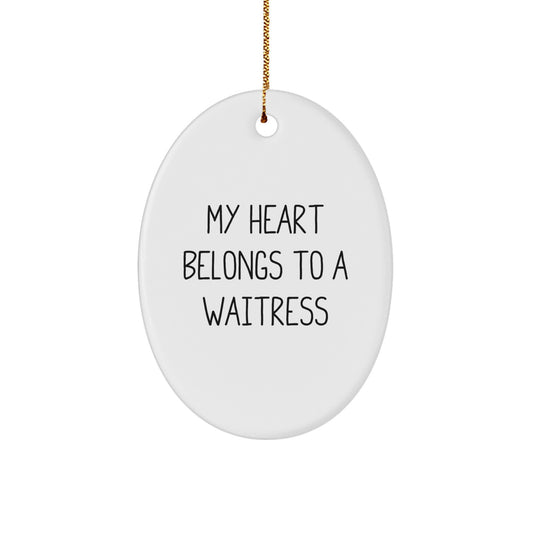Funny Waitress Gifts from Men to Waitress Friends for Christmas - Oval Ornament 'My Heart Belongs To A Waitress' - Image 1