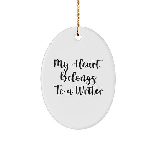 Funny Writer Oval Ornament For Friends Gifts - My Heart Belongs To A Writer Christmas Unique Gifts for Writers from Friends - Image 1