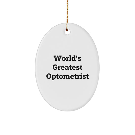 Funny Optometrist Oval Ornament - Gifts from Friends to World's Greatest Optometrist - Christmas Unique Gifts - Oval Shaped Ornament - Image 1