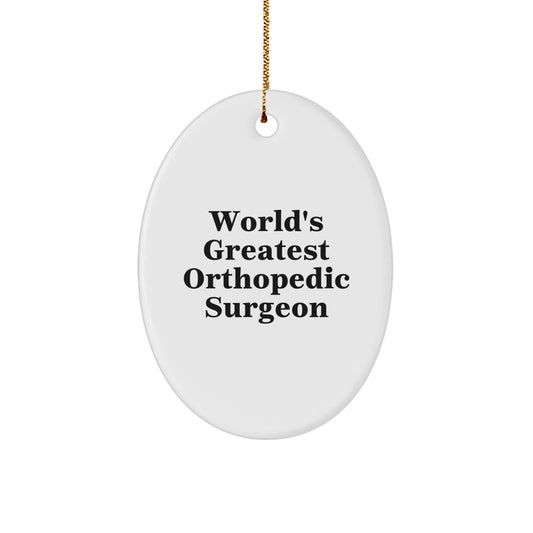 World's Greatest Orthopedic Surgeon Funny Oval Ornament, Gifts from Family for Orthopedic Surgeon, Christmas Unique Gifts for Orthopedic Surgeon - Image 1