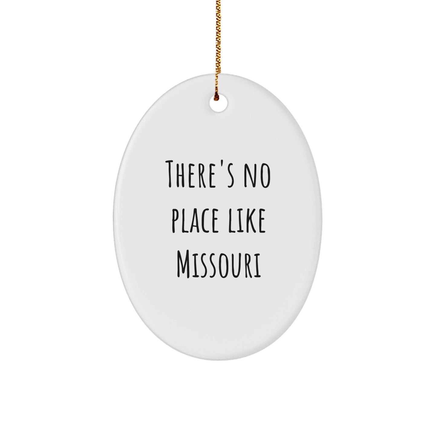 Gifts from Friends for Missouri Home Decor Oval Ornament - There's No Place Like Missouri Christmas Unique Decoration - Image 1