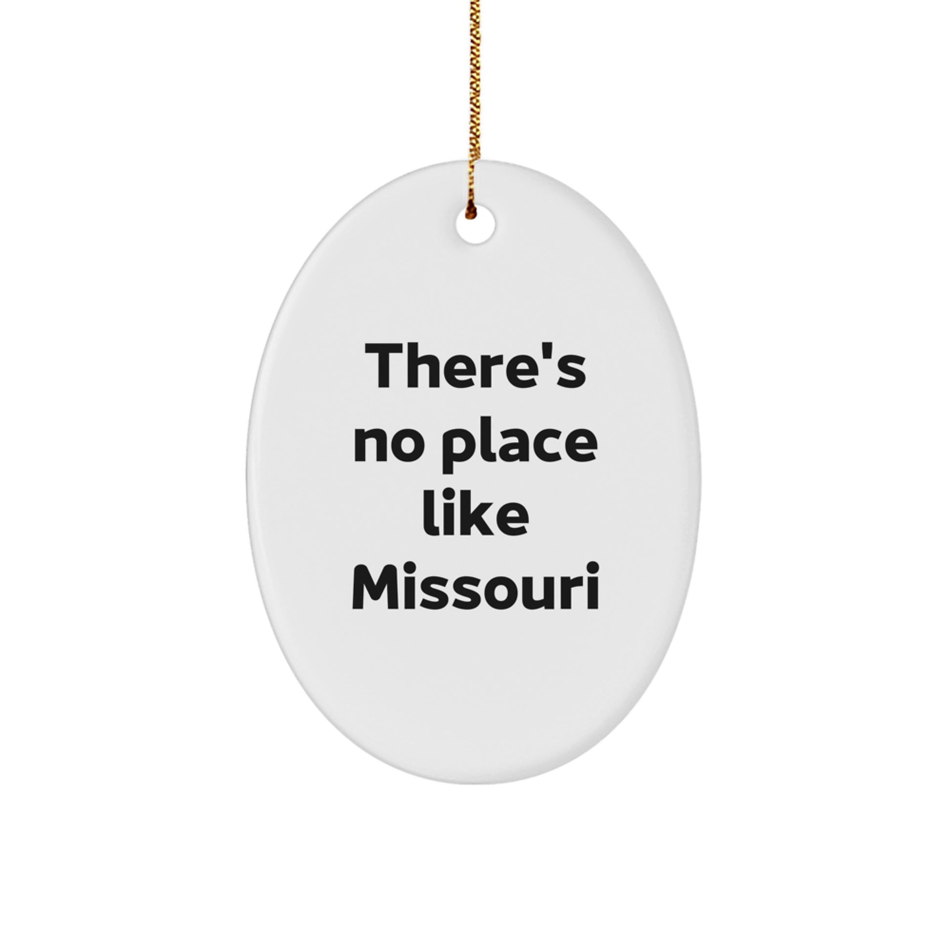 Missouri Oval Ornament Gifts from Family for Christmas, 'There's No Place Like Missouri' Quote, White Oval Shaped Home Decor, Gifts for Missouri Men and Women - Image 1