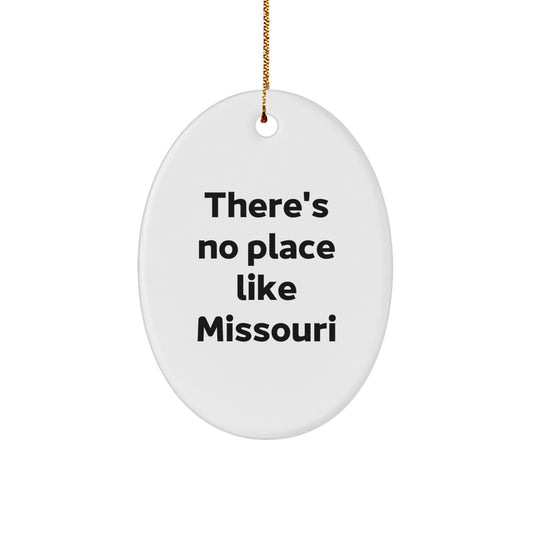 Missouri Oval Ornament Gifts from Family for Christmas, 'There's No Place Like Missouri' Quote, White Oval Shaped Home Decor, Gifts for Missouri Men and Women - Image 1