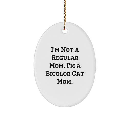 Funny Bicolor Cat Mom Oval Ornament Gift from Friends for Bicolor Cat Lovers Christmas Unique Gifts - Image 1
