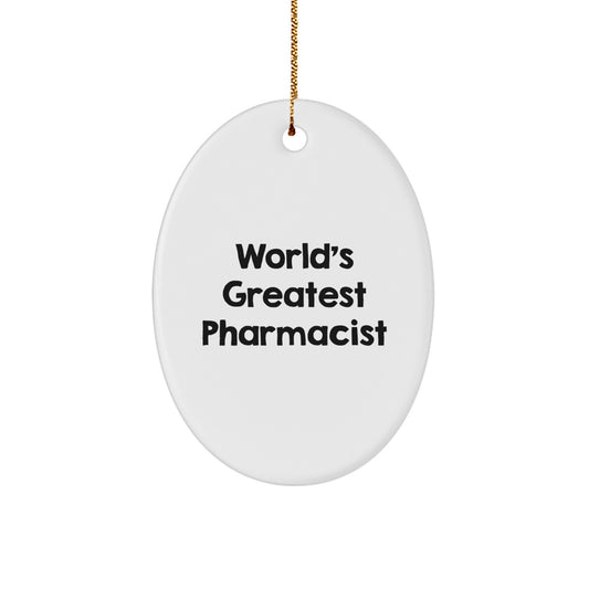 Funny Pharmacist Christmas Unique Gifts, Oval Ornament for Pharmacist Friends, 'World's Greatest Pharmacist' Quote, Gifts from Family, Ideal Gift for Pharmacist - Image 1
