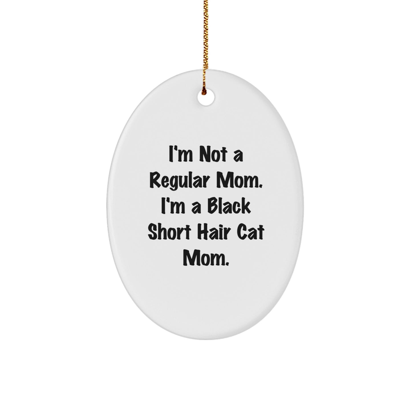 Funny Black Short Hair Cat Mom Oval Ornament Gifts for Cat Lovers, Unique Christmas Decorations from Family to Friends - Image 1