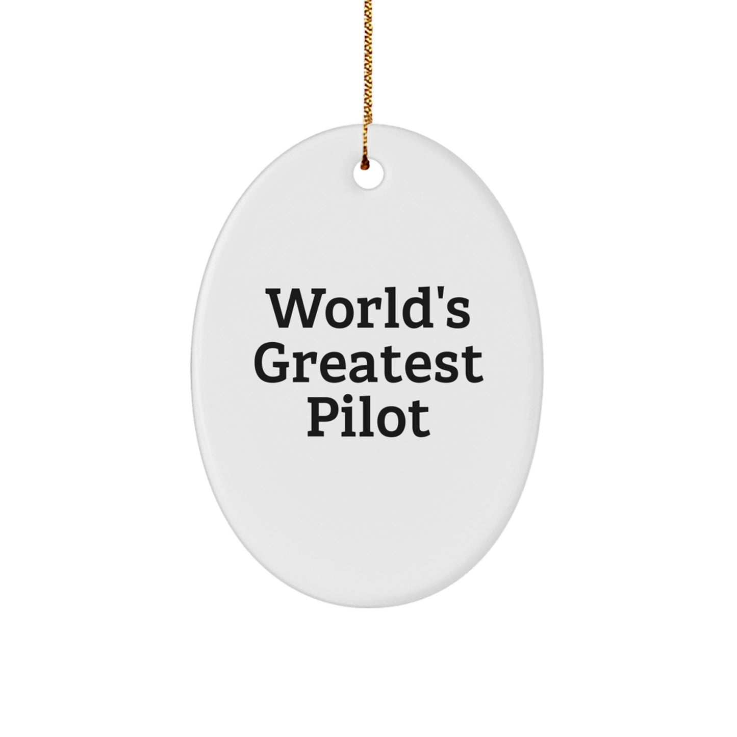 Funny Pilot Gifts from Friends, World's Greatest Pilot Oval Ornament, Christmas Unique Decor - Image 1