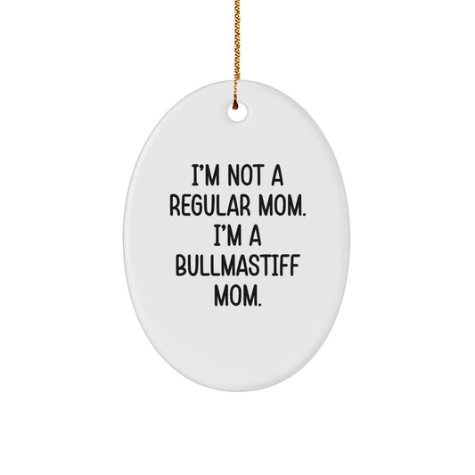 Funny Bullmastiff Dog Mom Oval Ornament Gifts from Family to Bullmastiff Dog Lovers, Unique Christmas Unique Gifts - Image 1