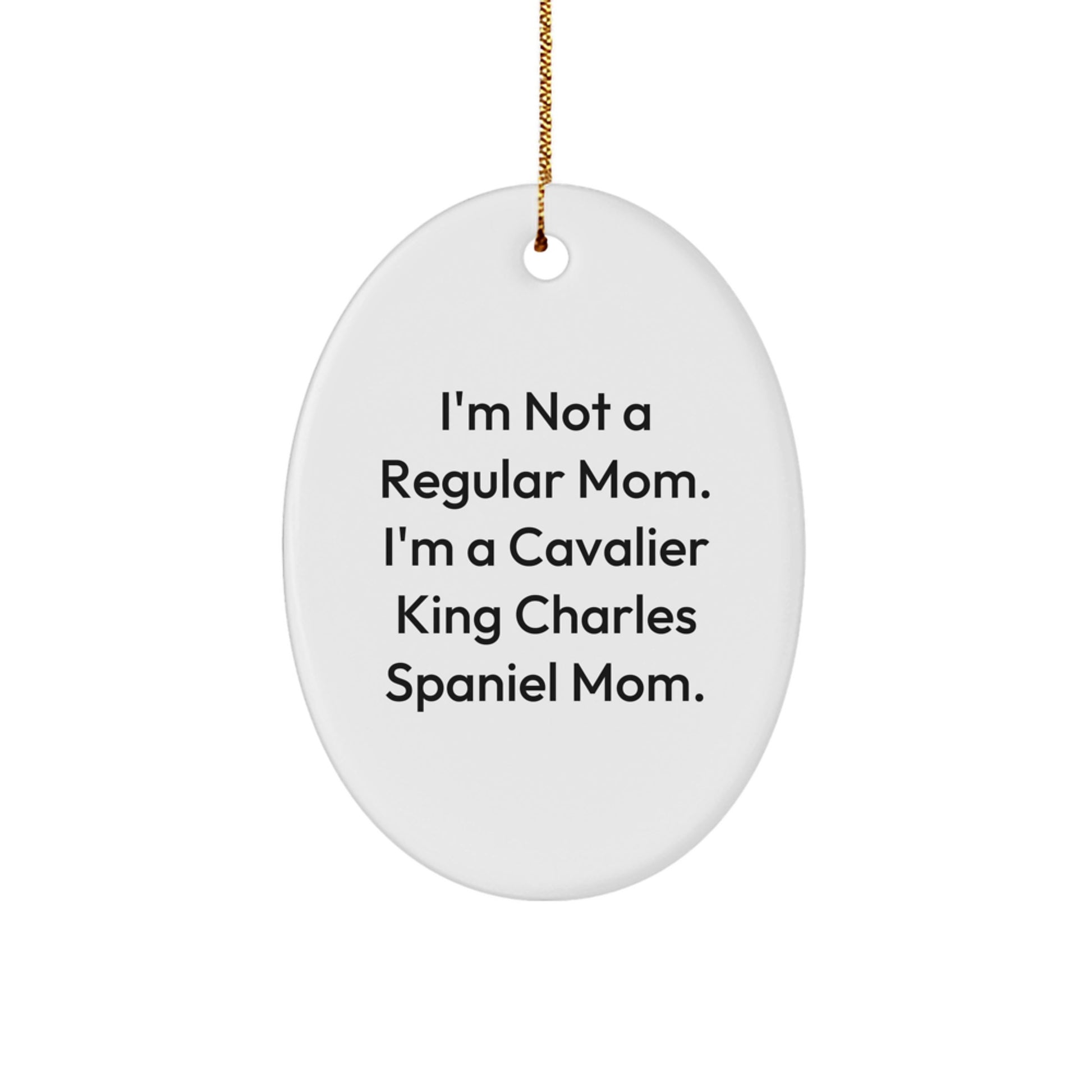 Gifts from Mom for Cavalier King Charles Spaniel Dog Lovers, Funny Cavalier King Charles Spaniel Mom Christmas Unique Gifts Oval Ornament - Image 1