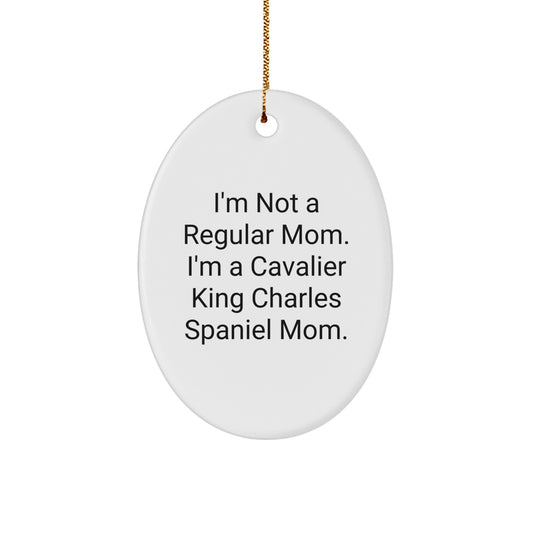 Cavalier King Charles Spaniel Dog Oval Ornament Funny Quote Gifts from Mom to Cavalier King Charles Spaniel Dog Lover for Christmas - Image 1