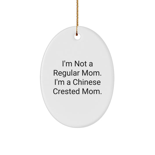 Funny Oval Ornament Gifts from Mom to Chinese Crested Dog Lover, Christmas Unique Gifts for Chinese Crested Dog Mom - Image 1