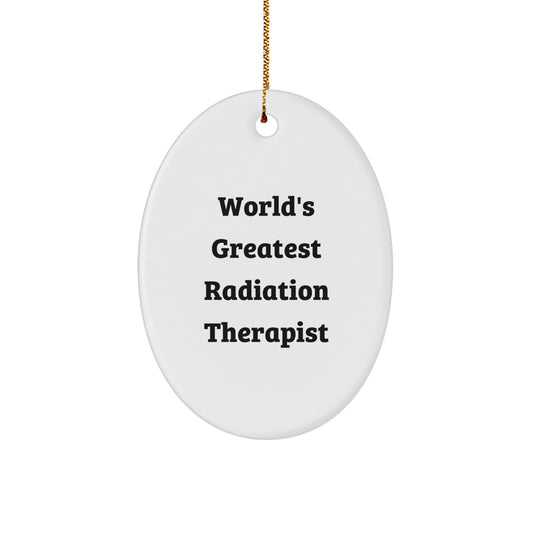 Funny Radiation Therapist Gifts for Men, Oval Ornament World's Greatest, Perfect Christmas Unique Gifts from Friends to Radiation Therapist - Image 1