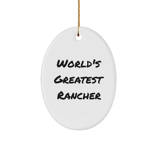 Funny Rancher Gifts for Men from Friends, Oval Ornament with 'World's Greatest Rancher' Quote, Christmas Unique Gifts - Image 1