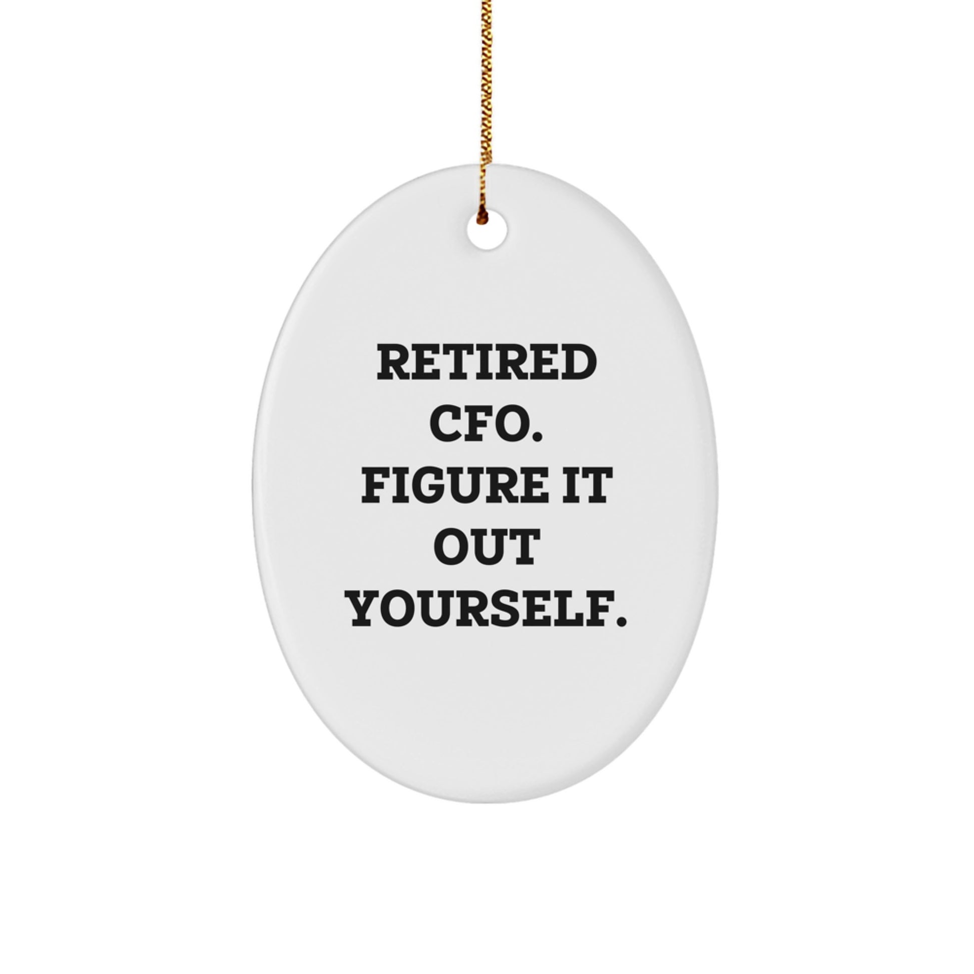 Funny CFO Christmas Unique Gifts for CFO Men Oval Ornament Figure It Out Yourself - Gifts from Friends to CFO - Image 1