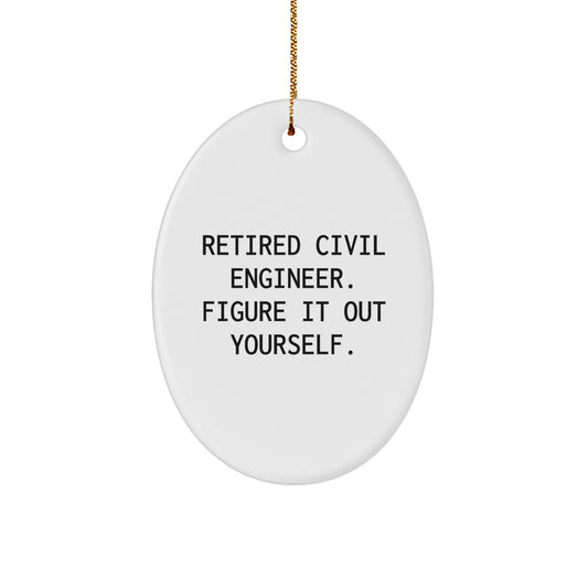 Funny Civil Engineer Gift, Oval Ornament for Christmas, 'Figure It Out Yourself' Motto, Gifts from Family to Men, Unique Christmas Unique Gifts, Christmas Decorations - Image 1