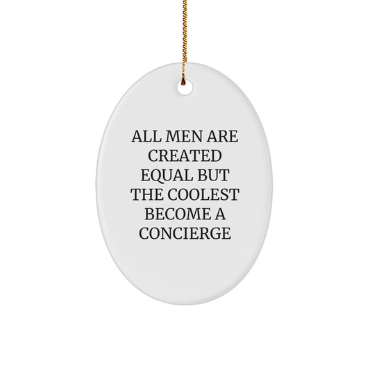Gifts from Friends, Funny Concierge Quotes Oval Ornament, Christmas Unique Gifts for Concierge - Image 1