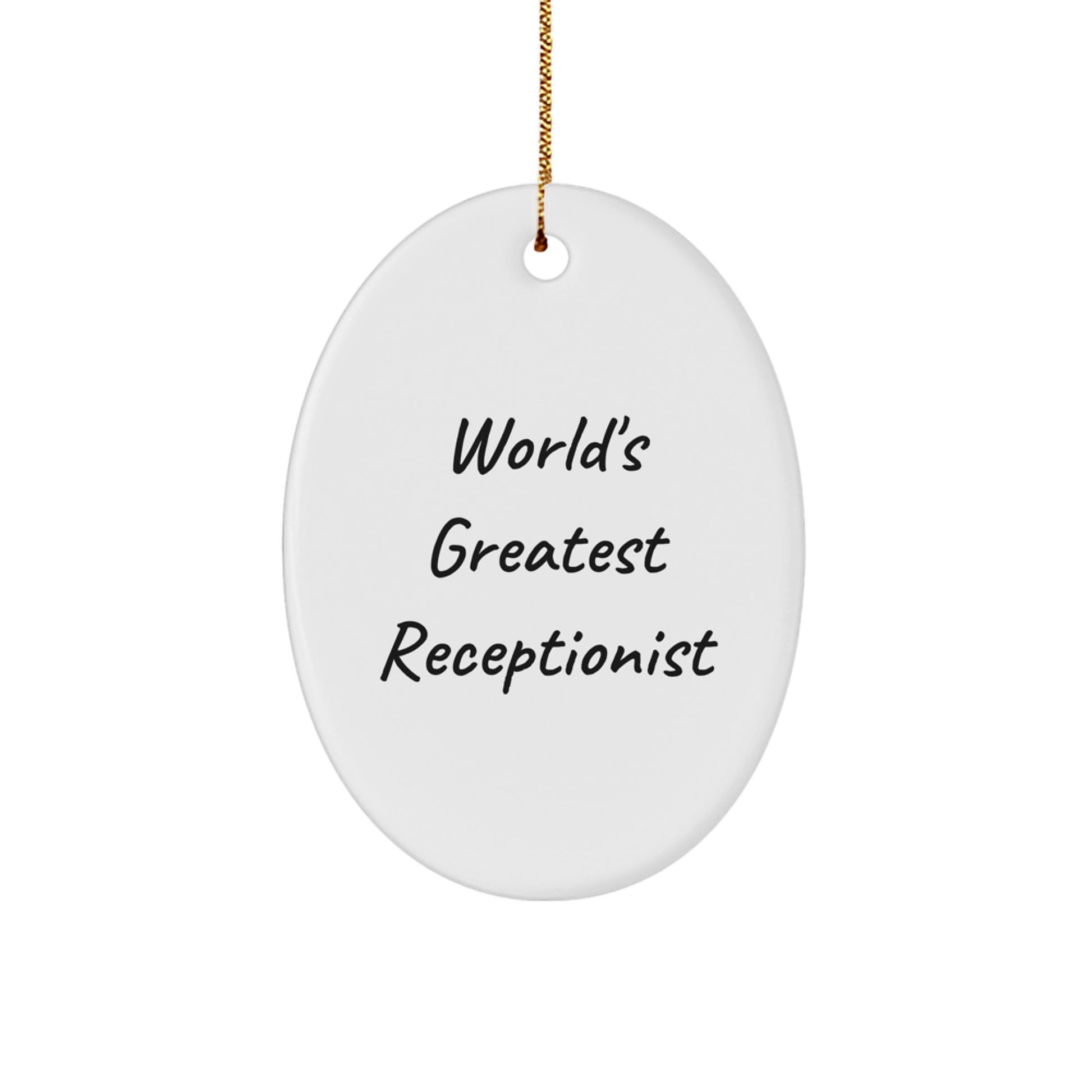 Funny Quote Gifts from Friends for World's Greatest Receptionist Oval Ornament Christmas Unique Presents - Image 1