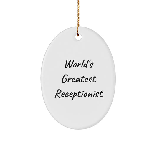 Funny Quote Gifts from Friends for World's Greatest Receptionist Oval Ornament Christmas Unique Presents - Image 1