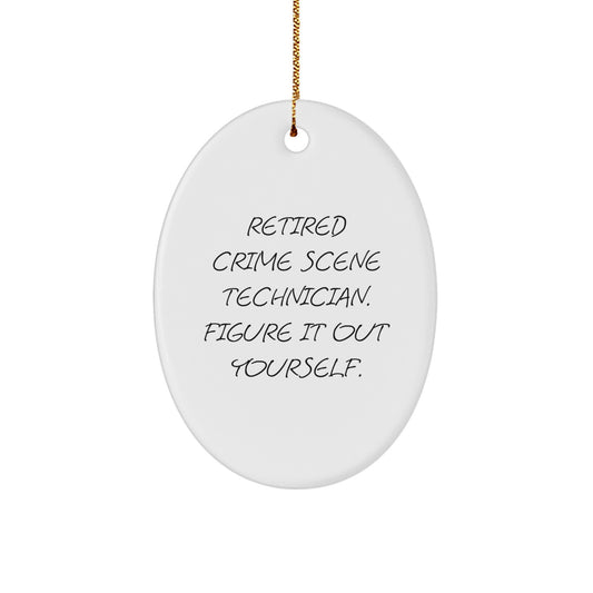 Funny Gift for Crime Scene Technician, Oval Ornament, 'Figure It Out Yourself' Quote, Christmas Unique Gifts from Friends to Family - Image 1