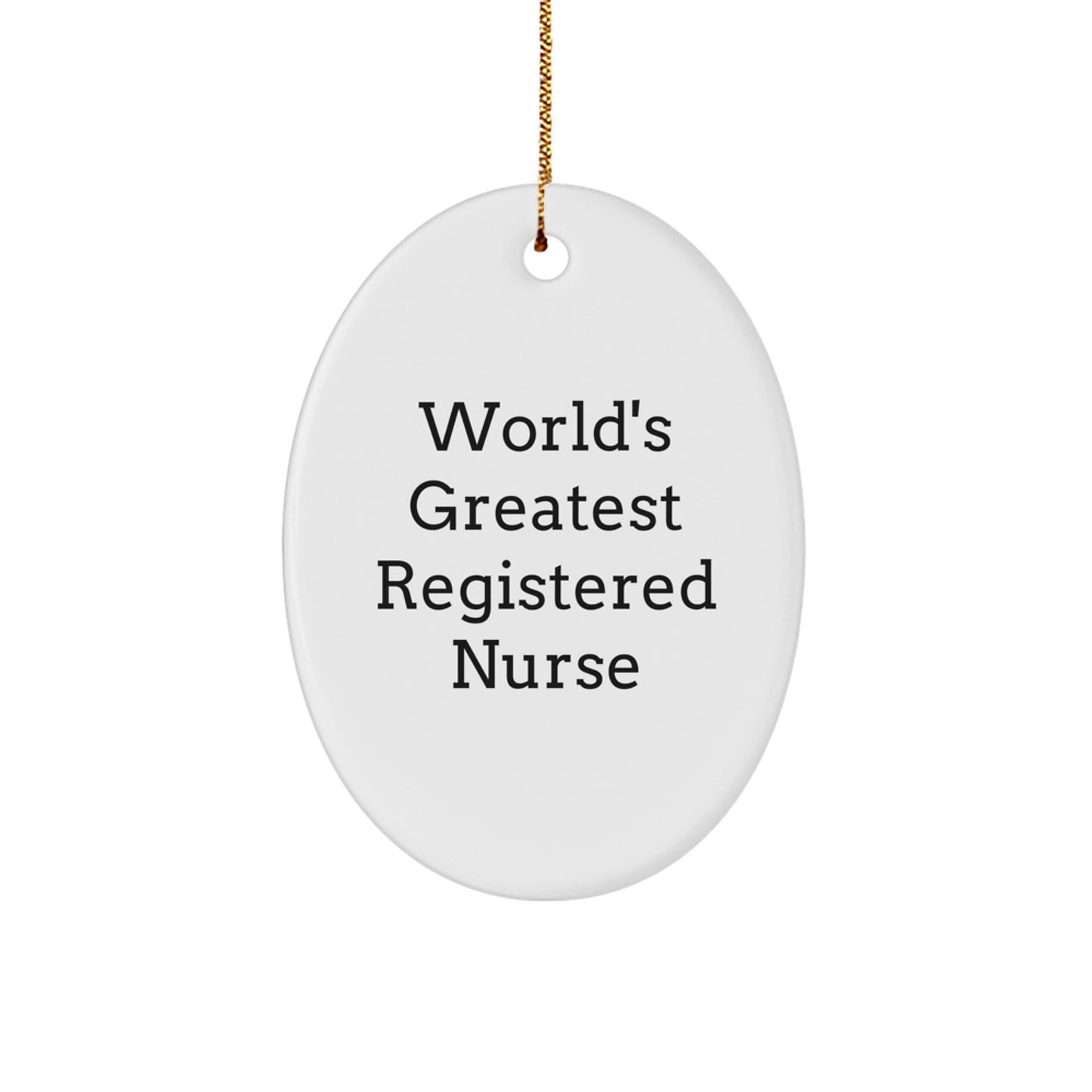 Funny Quotes for Registered Nurses Gifts from Family - Oval Ornament for Christmas Unique - Image 1