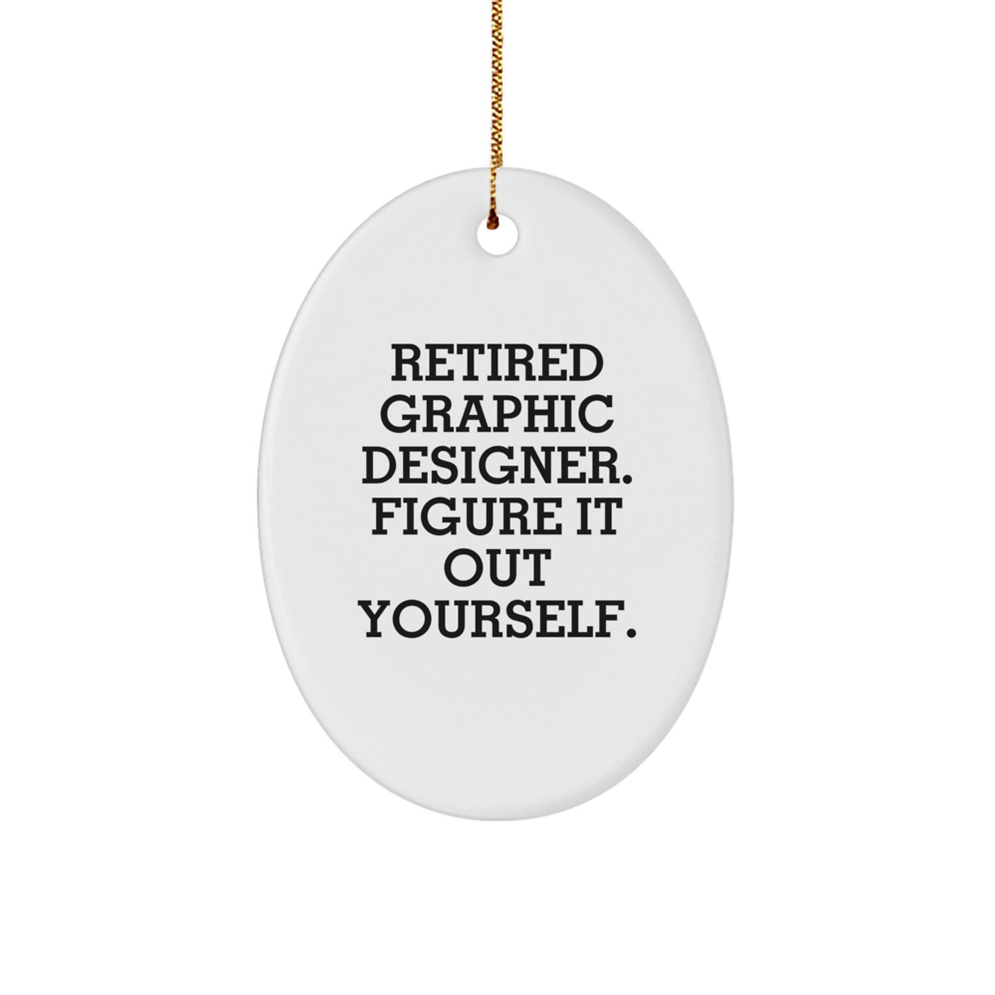 Funny Graphic Designer Gifts, Graphic Designer Oval Ornament for Friends, Christmas Unique Gifts from Family to Friends - Image 1