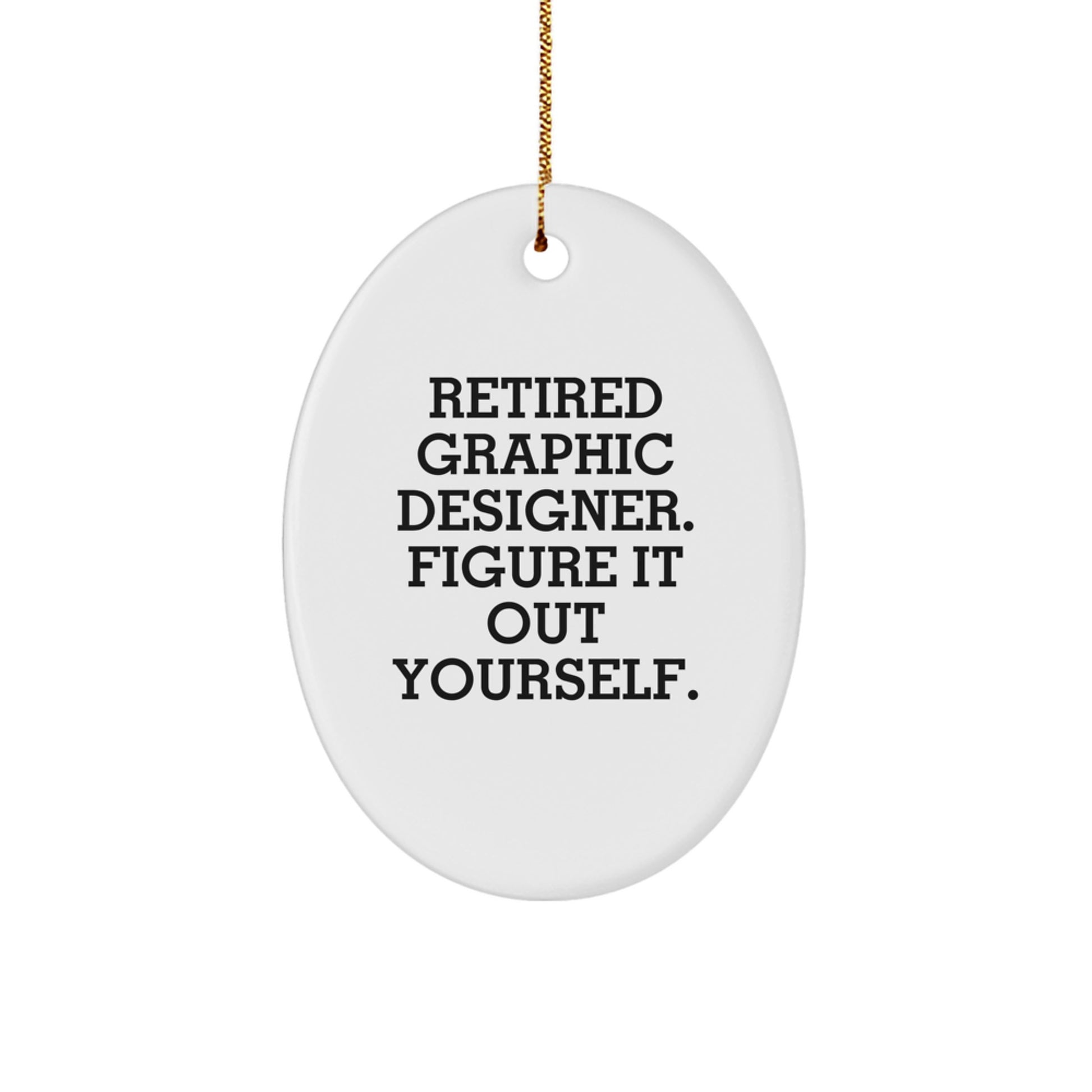 Funny Graphic Designer Gifts, Graphic Designer Oval Ornament for Friends, Christmas Unique Gifts from Family to Friends - Image 1