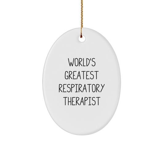 Respiratory Therapist Gifts from Men, Funny 'World's Greatest' Oval Ornament for Christmas Unique Gifts - Image 1