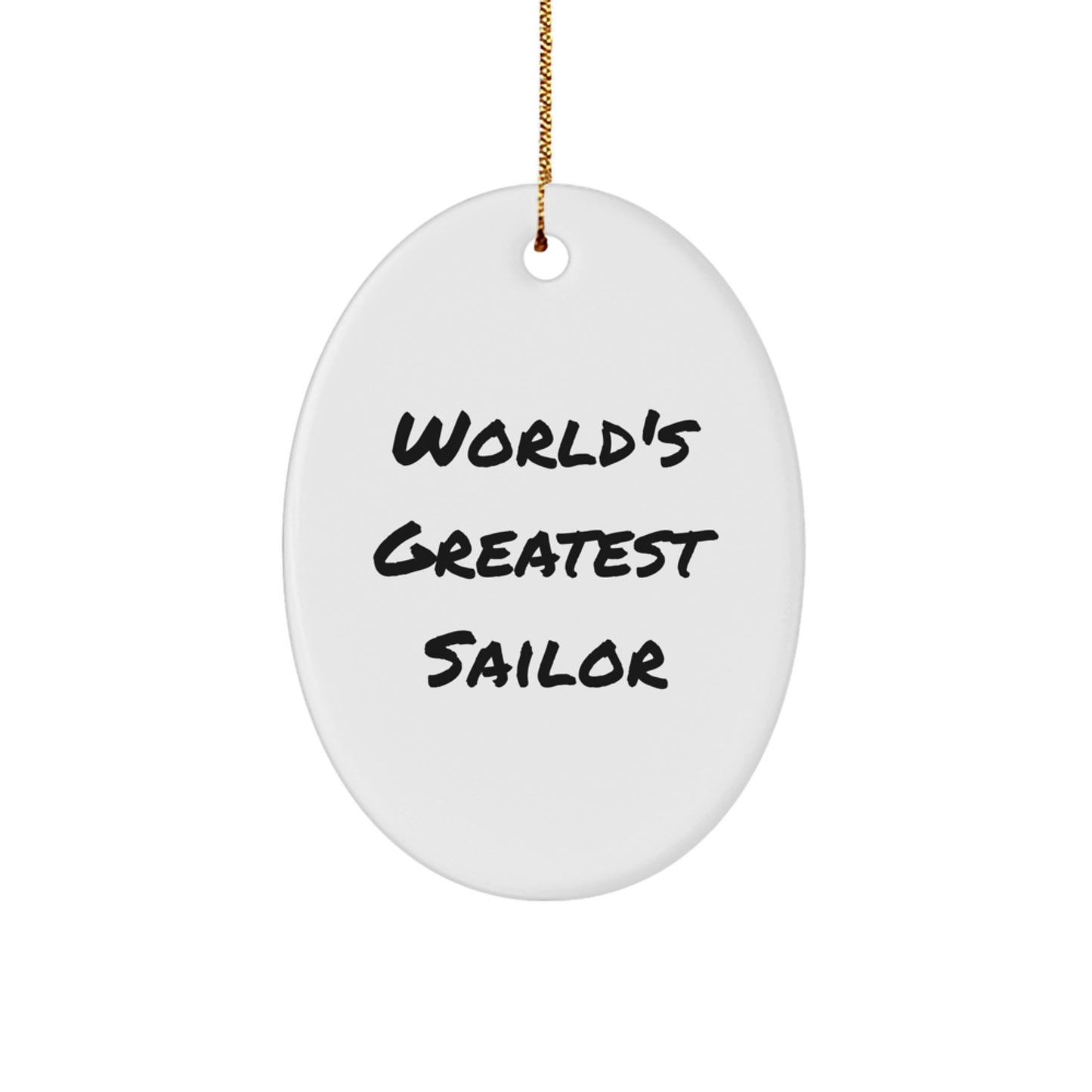 Funny Sailor Oval Ornament Gifts from Friends for World's Greatest Sailor - Christmas Unique Gifts - Image 1