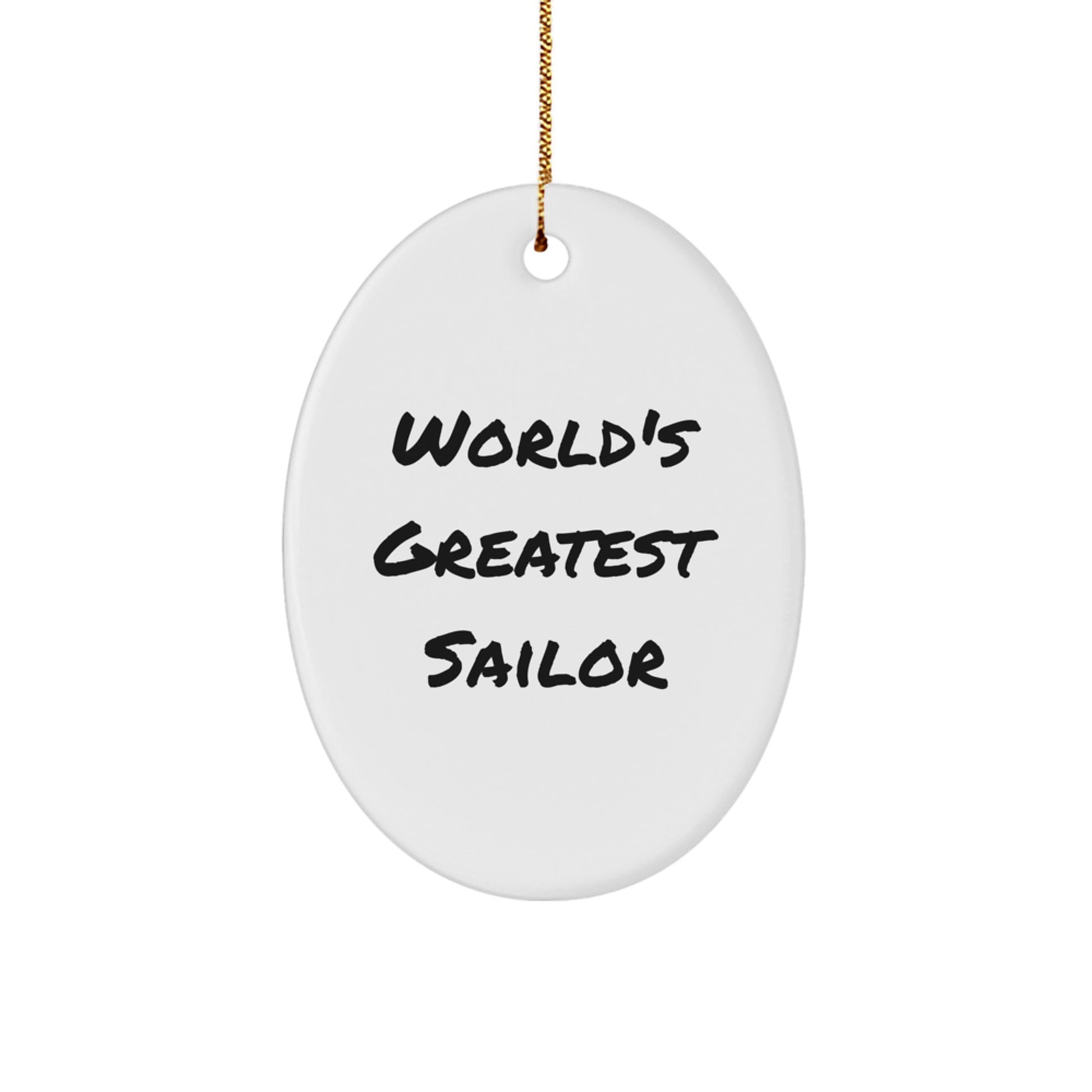 Funny Sailor Oval Ornament Gifts from Friends for World's Greatest Sailor - Christmas Unique Gifts - Image 1