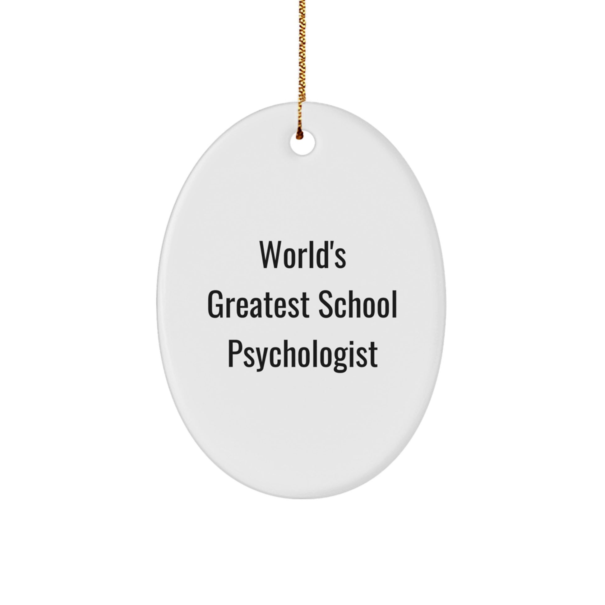 Funny School Psychologist Gifts from Friends, World's Greatest Oval Ornament, Christmas Unique Gifts - Image 1