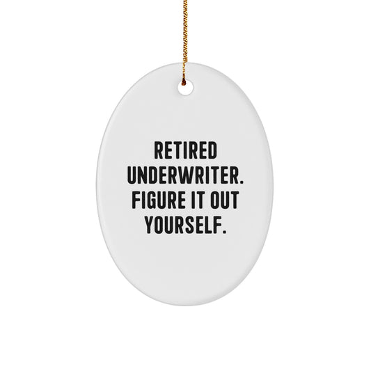 Funny Quote Oval Ornament Gifts from Friends for Underwriter Christmas Unique Decorations - Image 1