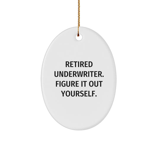 Funny Underwriter Gifts for Men from Friends - Underwriter Oval Ornament, Christmas Unique Gifts - Image 1